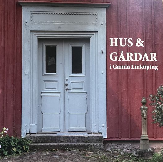 Hus och Gårdar i Gamla Linköping